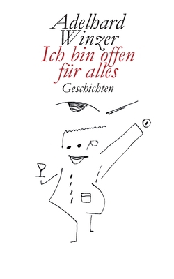 Ich bin offen für alles: Geschichten [German] 3754311433 Book Cover
