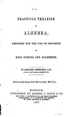 A Practical Treatise on Algebra, Designed for t... 1530536316 Book Cover