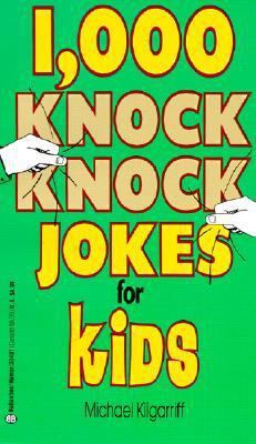 1000 Knock Knock Jokes for Kids 080858622X Book Cover