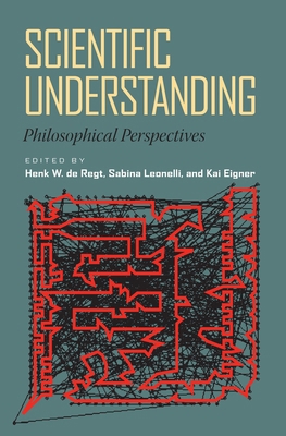 Scientific Understanding: Philosophical Perspec... 0822943786 Book Cover