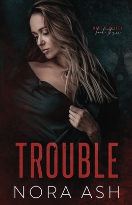 Trouble: A Bad Boy Mafia Romance 1976498597 Book Cover