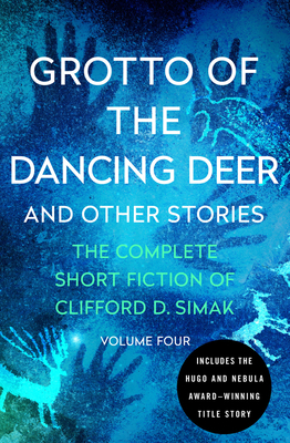 Grotto of the Dancing Deer: And Other Stories 1504060342 Book Cover