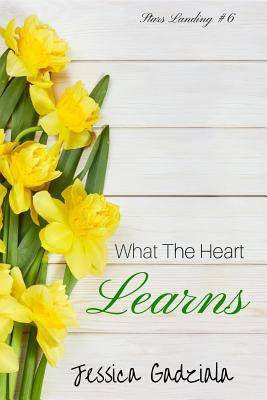 What the Heart Learns 1071309943 Book Cover