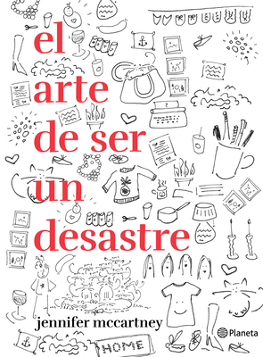 El Arte de Ser Un Desastre [Spanish] 6070772784 Book Cover