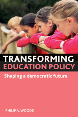 Transforming Education Policy: Shaping a Democr... 1847427367 Book Cover