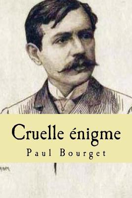Cruelle enigme [French] 1519209444 Book Cover
