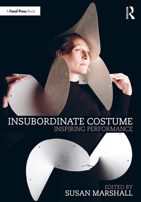 Insubordinate Costume: Inspiring Performance 1032375973 Book Cover