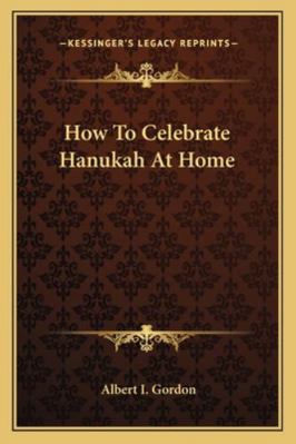 How To Celebrate Hanukah At Home 1163140562 Book Cover