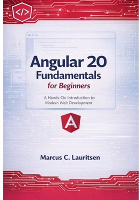 Angular 20 Fundamentals for Beginners: A Hands-... B0FRY3Z9F2 Book Cover