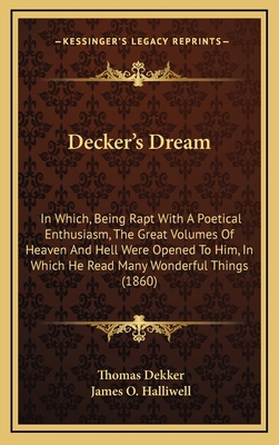 Decker's Dream: In Which, Being Rapt With A Poe... 1168714028 Book Cover
