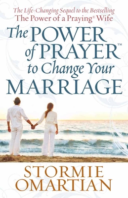The Power of Prayer(tm) to Change Your Marriage 0736925155 Book Cover