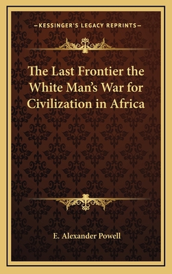 The Last Frontier the White Man's War for Civil... 1163340995 Book Cover