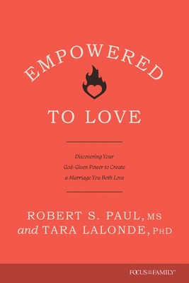 Empowered to Love: Discovering Your God-Given P... 1646071131 Book Cover