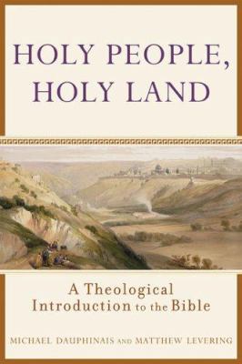 Holy People, Holy Land: A Theological Introduct... 1587431238 Book Cover