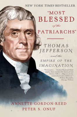 Most Blessed of the Patriarchs: Thomas Jefferso... 1631492519 Book Cover