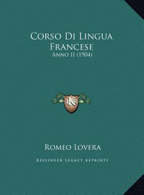 Corso Di Lingua Francese: Anno II (1904) [Italian] 1169732283 Book Cover