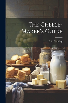 The Cheese-maker's Guide 1021939714 Book Cover
