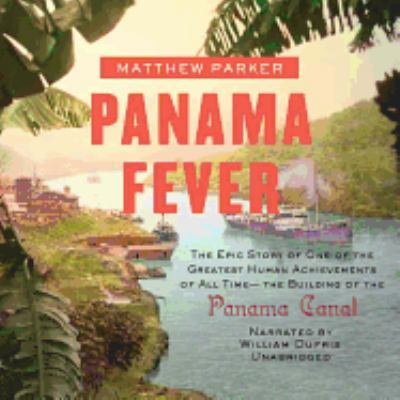 Panama Fever: The Epic Story of One of the Grea... 1602833567 Book Cover