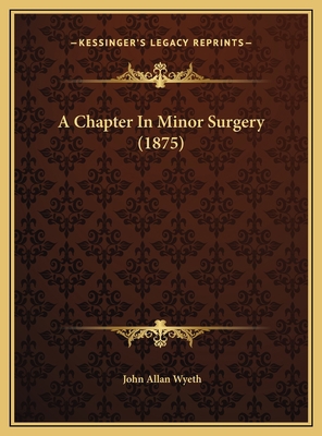 A Chapter In Minor Surgery (1875) 1169508405 Book Cover