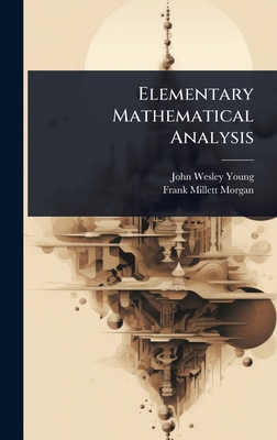 Elementary Mathematical Analysis 1023719290 Book Cover