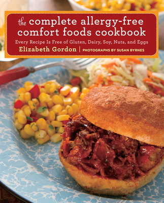 Complete Allergy-Free Comfort Foods Cookbook: E... 0762788135 Book Cover