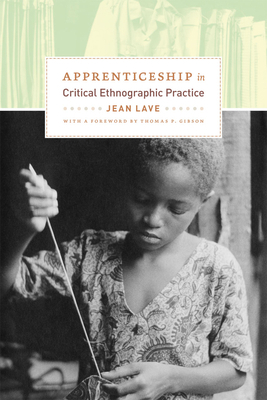 Apprenticeship in Critical Ethnographic Practice 0226470717 Book Cover