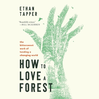 How to Love a Forest: The Bittersweet Work of T... B0D67BTR7K Book Cover