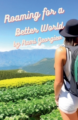 Roaming for a Better World B0CCT84R3V Book Cover
