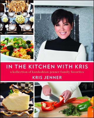 In the Kitchen with Kris: A Kollection of Karda... 1476728895 Book Cover