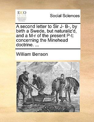 A Second Letter to Sir J- B-, by Birth a Swede,... 1170764878 Book Cover