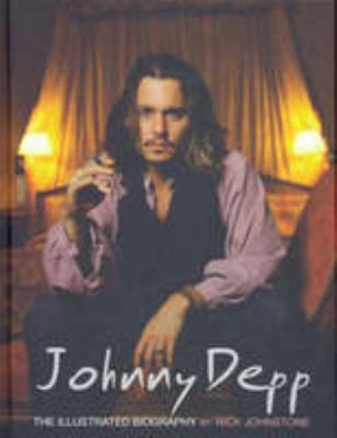 Johnny Depp: The Illustrated Biography 187708266X Book Cover