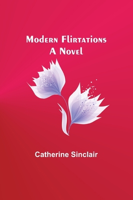 Modern Flirtations 9357727493 Book Cover