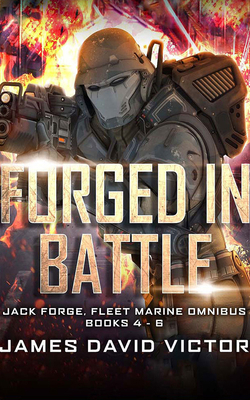Forged in Battle Omnibus: Jack Forge, Fleet Mar... 1713519577 Book Cover