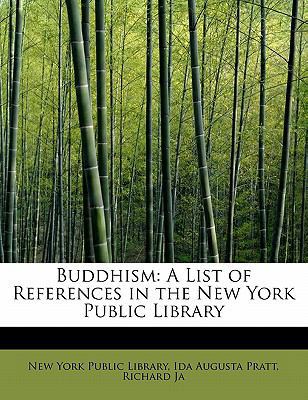 Buddhism: A List of References in the New York ... 0554851164 Book Cover