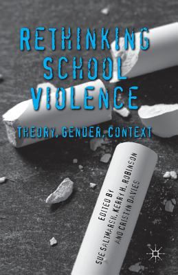 Rethinking School Violence: Theory, Gender, Con... 1349366633 Book Cover