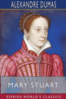 Mary Stuart (Esprios Classics) 171535205X Book Cover