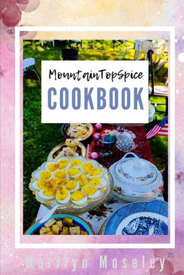 MountainTopSpice Cookbook B0D11DCQDN Book Cover