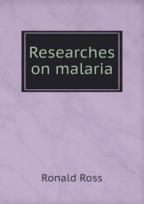 Researches on malaria 5518944969 Book Cover