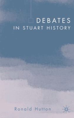 Debates in Stuart History 1403935882 Book Cover