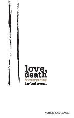 Love, Death & Everything In-Between 138971408X Book Cover