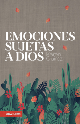 Emociones Sujetas a Dios [Spanish] 1946707678 Book Cover