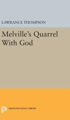 Melville's Quarrel with God 0691650357 Book Cover