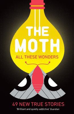 Moth All These Wonders 1781256640 Book Cover