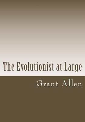 The Evolutionist at Large 1495903397 Book Cover