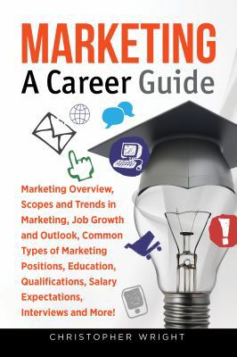 Marketing: A Career Guide 1949555089 Book Cover