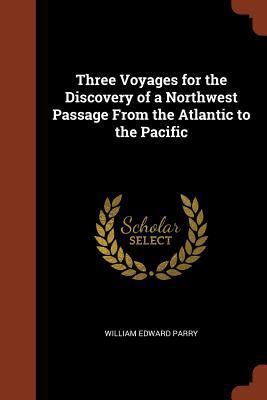 Three Voyages for the Discovery of a Northwest ... 1374950904 Book Cover