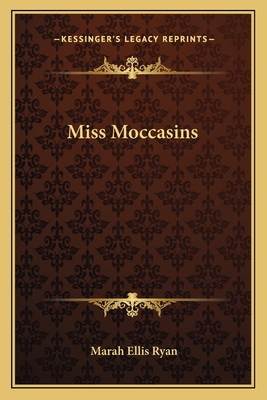 Miss Moccasins 1163621889 Book Cover