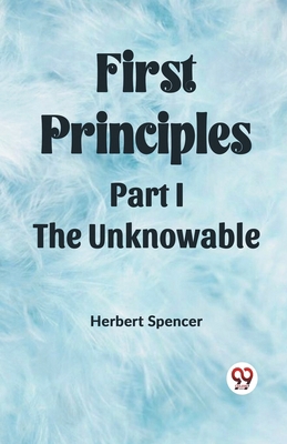 First Principles Part I The Unknowable 9361423665 Book Cover