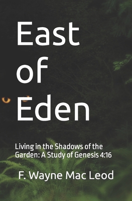 East of Eden: Living in the Shadows of the Gard... B0CGKV54SQ Book Cover