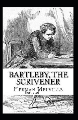 Bartleby, the Scrivener Illustrated B08P6FXN4H Book Cover